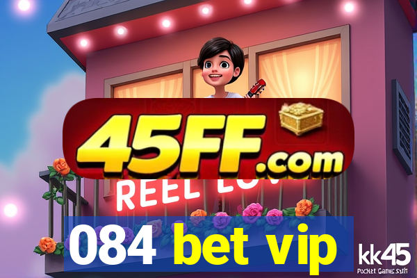 084 bet vip